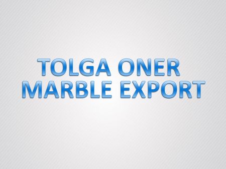 Tolga Öner MArble Export